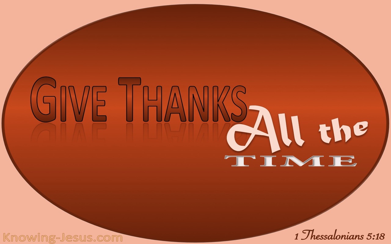 1 Thessalonians 5:18 In Everything Give Thanks (brown)